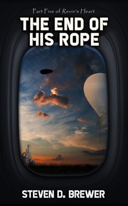 The End of His Rope, Steven D. Brewer - Ebook - 9781957146966
