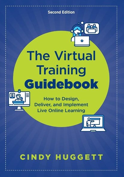 The Virtual Training Guidebook, Cindy Huggett - Paperback - 9781957157740