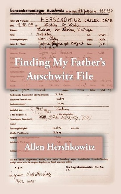 Hershkowitz, A: Finding My Father's Auschwitz File, Allen Hershkowitz - Paperback - 9781957169781