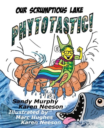Our Scrumptious Lake PHYTOTASTIC!, Sandy Murphy ; Karen Neeson - Paperback - 9781957184074