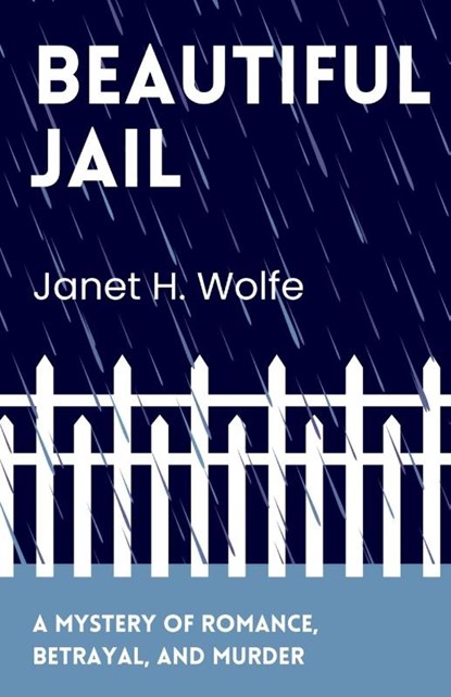 Beautiful Jail, Janet H. Wolfe - Paperback - 9781957184951