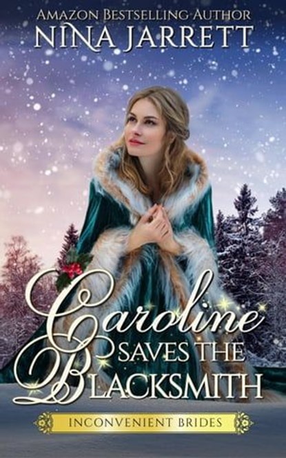 Caroline Saves the Blacksmith, Nina Jarrett - Ebook - 9781957185187