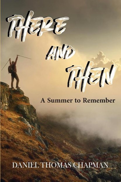 There and Then, Daniel T Chapman - Paperback - 9781957203805