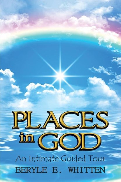 Places In God, Beryle E Whitten - Paperback - 9781957203980