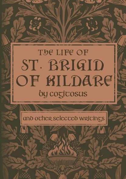 The Life of St. Brigid of Kildare by Cogitosus, Phillip Campbell - Paperback - 9781957206073