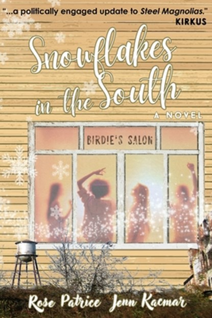 Snowflakes in the South, Rose Patrice ; Jenn Kacmar - Paperback - 9781957224374