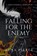 Falling for the Enemy, Luna Pierce - Paperback - 9781957238296