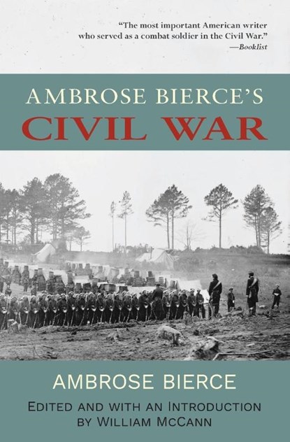 Ambrose Bierce's Civil War (Warbler Classics Annotated Edition), Ambrose Bierce - Paperback - 9781957240497