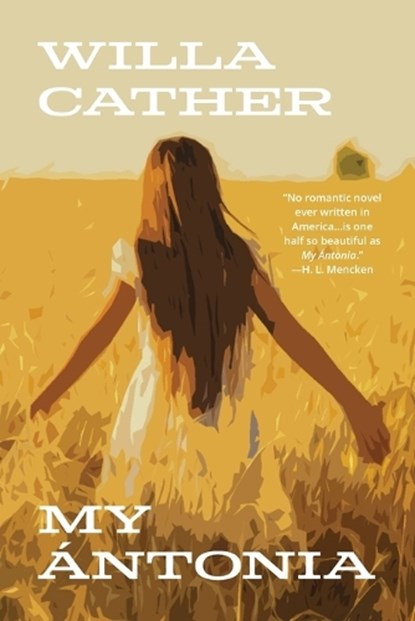 My Antonia (Warbler Classics Annotated Edition), Willa Cather - Paperback - 9781957240756