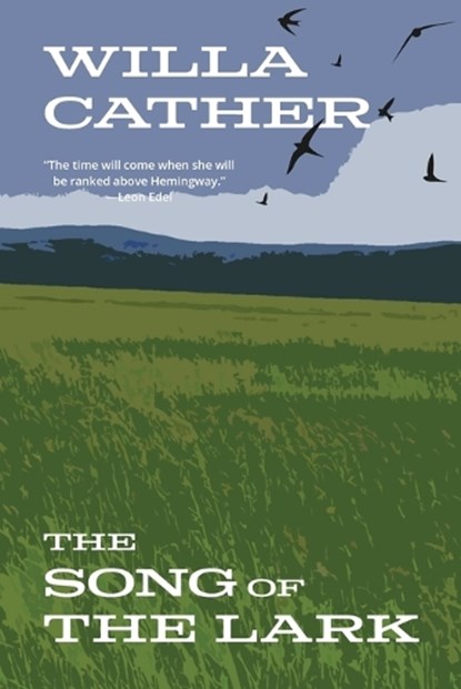 The Song of the Lark (Warbler Classics Annotated Edition), Willa Cather - Paperback - 9781957240794
