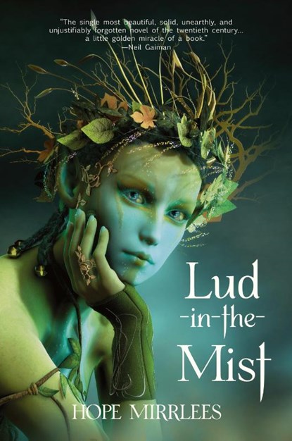 Lud-in-the-Mist (Warbler Classics Annotated Edition), Hope Mirrlees - Paperback - 9781957240817