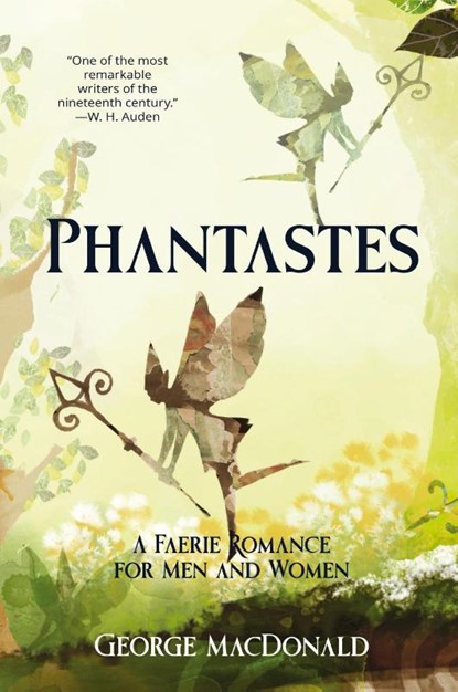 Phantastes (Warbler Classics Annotated Edition), George Macdonald - Paperback - 9781957240879