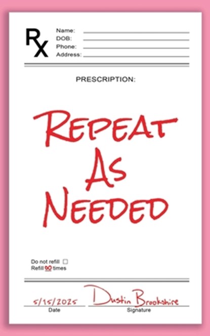 Repeat As Needed, Dustin Brookshire - Paperback - 9781957248516