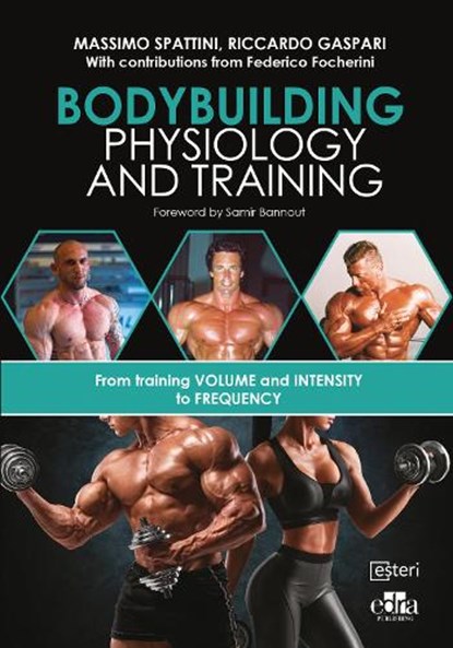 Bodybuilding Physiology and Training, Massimo Spattini ; Riccardo Gaspari - Paperback - 9781957260389