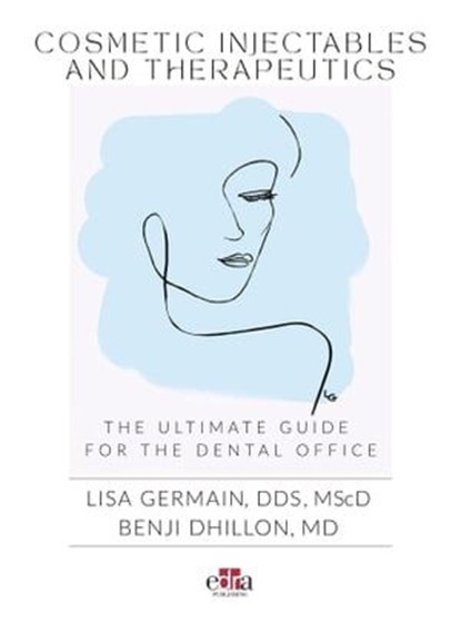 Cosmetic Injectables and Therapeutics, Lisa Germain ; Benji Dhillon - Ebook - 9781957260976