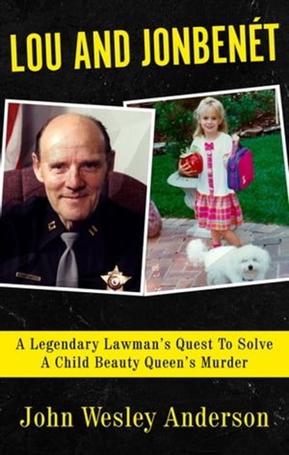 Lou and JonBenét, John Wesley Anderson - Ebook - 9781957288833