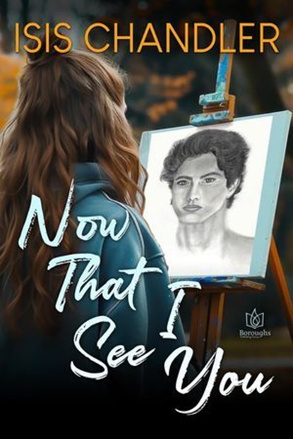Now That I See You, Isis Chandler - Ebook - 9781957295855