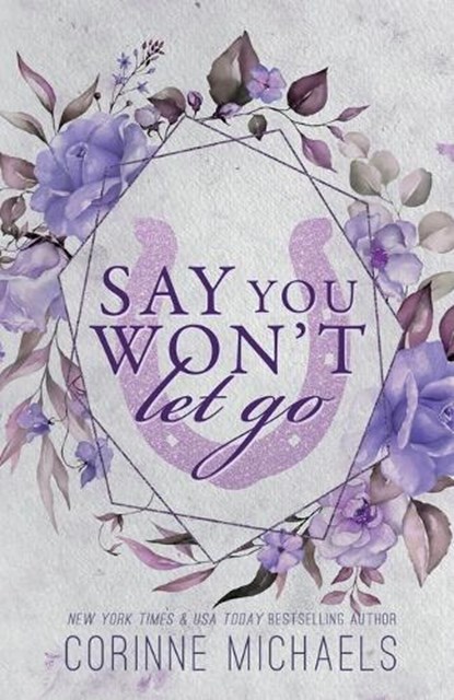 Say You Won't Let Go, Corinne Michaels - Paperback - 9781957309309