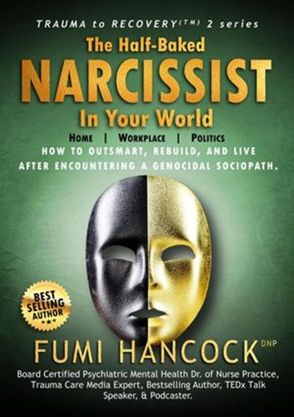 The Half-baked Narcissist in Your World, FUMI HANCOCK - Ebook - 9781957323046