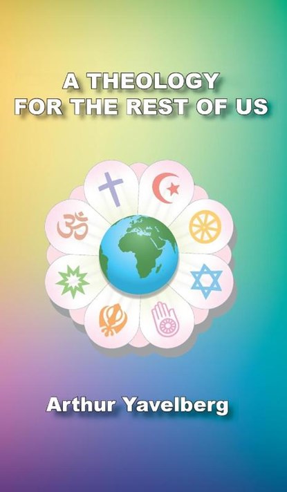 A Theology for the Rest of Us, Arthur Yavelberg - Gebonden - 9781957354088
