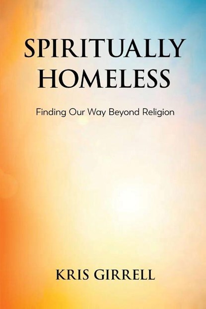 Spiritually Homeless, Kris Girrell - Paperback - 9781957354774