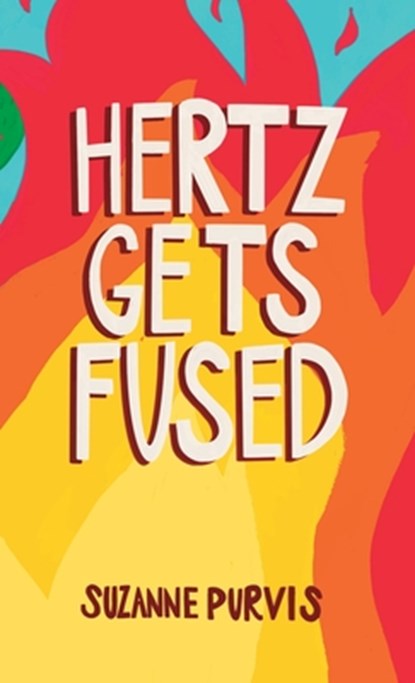 Hertz Gets Fused, Suzanne Purvis - Gebonden - 9781957362106