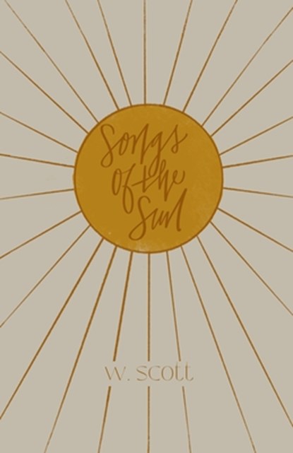Songs of the Sun, W. Scott - Paperback - 9781957362311