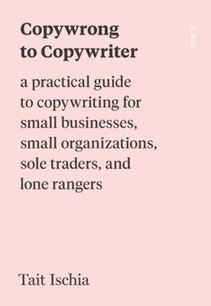 COPYWRONG TO COPYWRITER, Tait Ischia - Paperback - 9781957363301