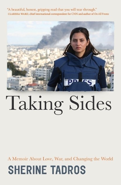 Taking Sides: A Memoir about Love, War, and Changing the World, Sherine Tadros - Paperback - 9781957363479