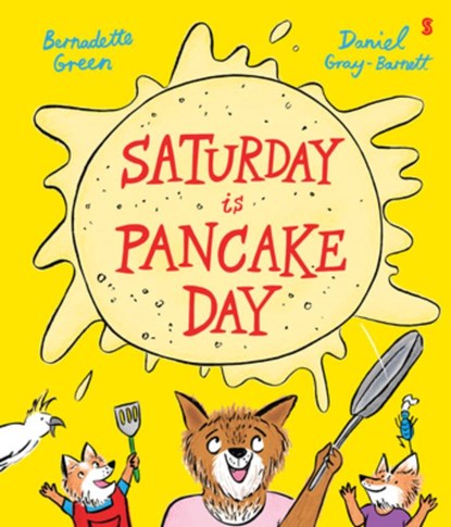 Saturday Is Pancake Day, Bernadette Green - Gebonden - 9781957363509