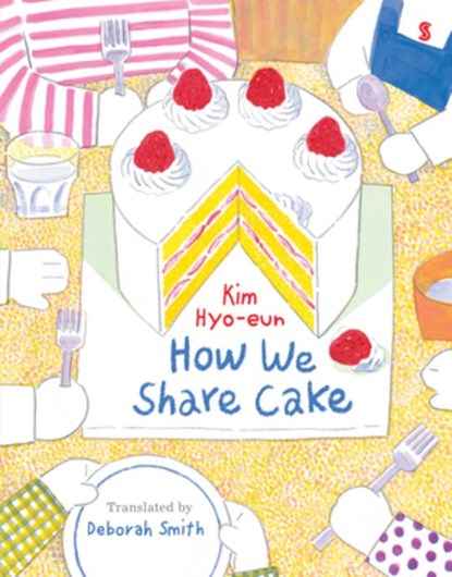 How We Share Cake, Kim Hyo-Eun - Gebonden - 9781957363851