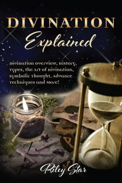 Divination Explained, Riley Star - Ebook - 9781957367262