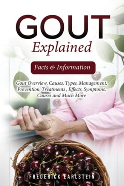 Gout Explained, Frederick Earlstein - Ebook - 9781957367279