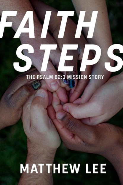Faith Steps, Matthew Lee - Paperback - 9781957369488