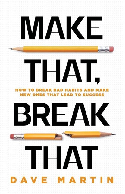 Make That, Break That, Dave Martin - Paperback - 9781957369914