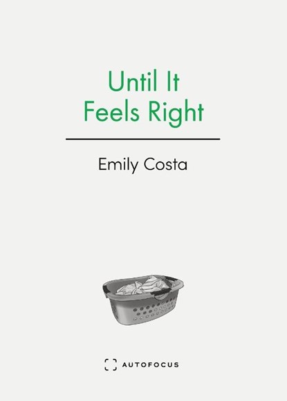 Until It Feels Right, Emily Costa - Paperback - 9781957392059