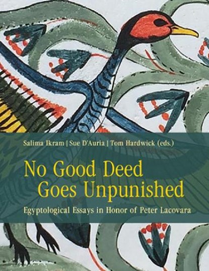 No Good Deed Goes Unpunished, Salima Ikram ; Sue DAuria ; Tom Hardwick - Gebonden - 9781957454870