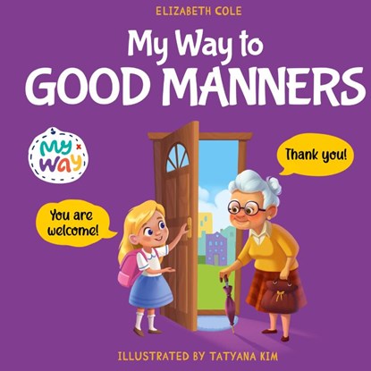 My Way to Good Manners, Elizabeth Cole - Gebonden - 9781957457376