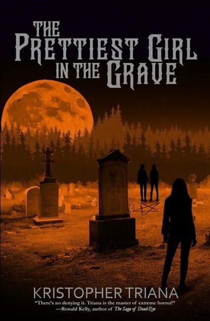 PRETTIEST GIRL IN THE GRAVE, TRIANA,  Kristopher - Paperback - 9781957504056