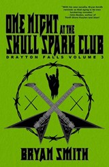 One Night at the Skull Spark Club - Bryan Smith - 9781957504285