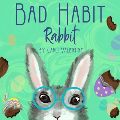 Bad Habit Rabbit, Carli Valentine - Paperback - 9781957505053