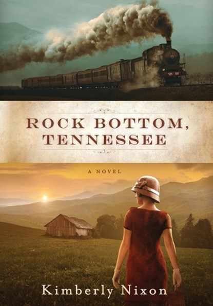 Rock Bottom, Tennessee, Kimberly Nixon - Gebonden - 9781957513096