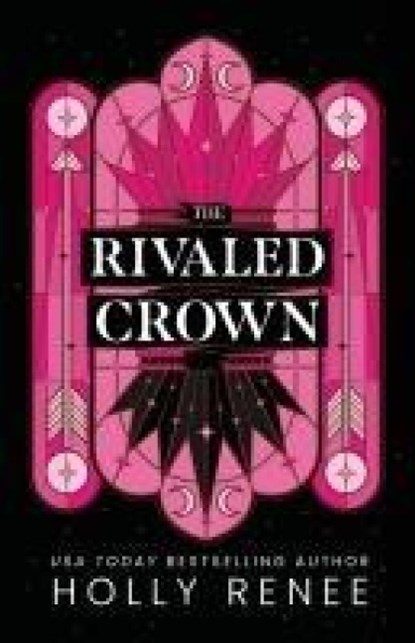 Renee, H: Rivaled Crown, Holly Renee - Paperback - 9781957514567