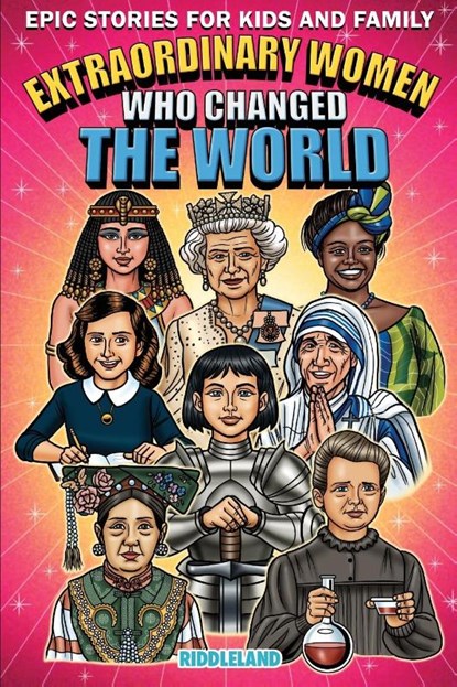 Epic Stories For Kids and Family - Extraordinary Women Who Changed Our World, Riddleland - Paperback - 9781957515113