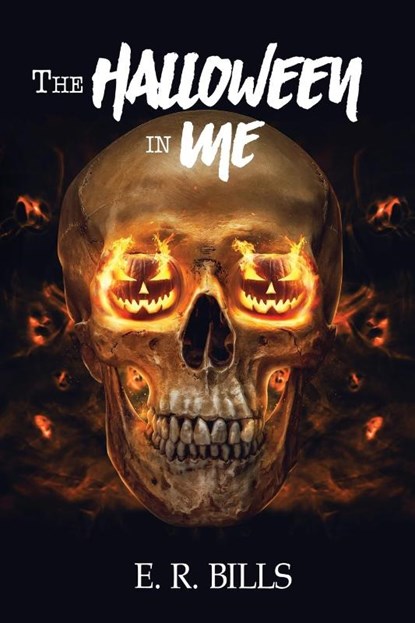 The Halloween in Me, E. R. Bills - Paperback - 9781957529394