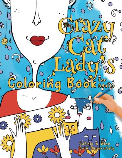 The Crazy Cat Lady's Coloring Book for Adults, Nola Lee Kelsey - Paperback - 9781957532257