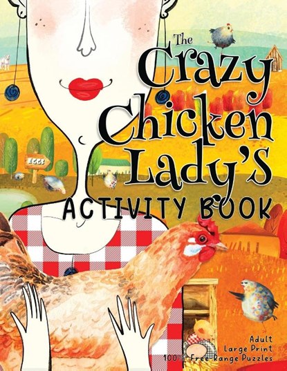 The Crazy Chicken Lady's Activity Book, Nola Lee Kelsey ; Amy Debaun - Paperback - 9781957532271