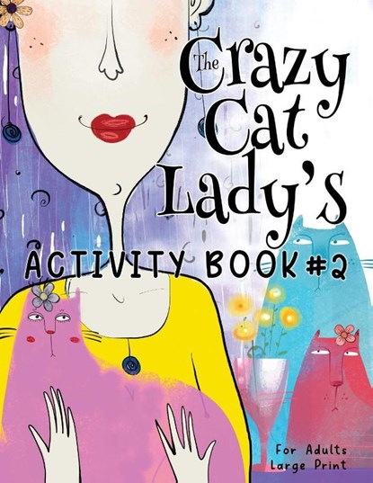 The Crazy Cat Lady's Activity Book #2, Nola Lee Kelsey - Paperback - 9781957532530