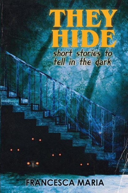 They Hide, Francesca Maria - Paperback - 9781957537481