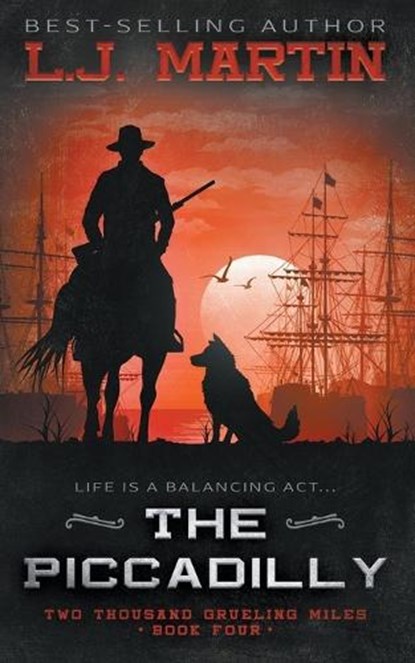 The Piccadilly: A YA Coming-of-Age Western Series, L. J. Martin - Paperback - 9781957548937